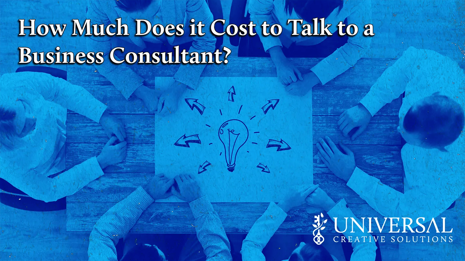 How Much Does it Cost to Talk to a Business Consultant? Universal